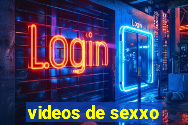 videos de sexxo